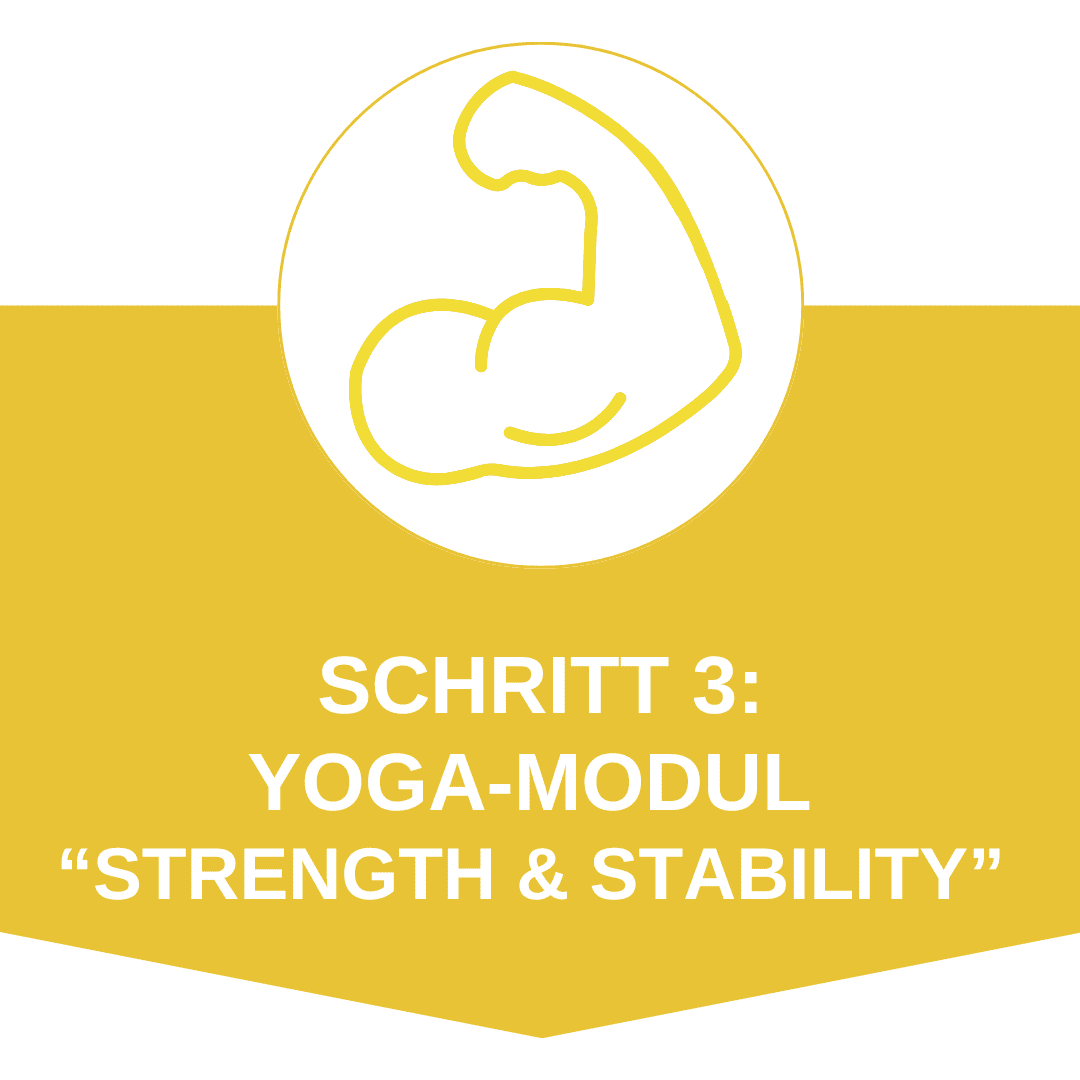 Stufe 3: Yoga Modul "Strength & Stability"